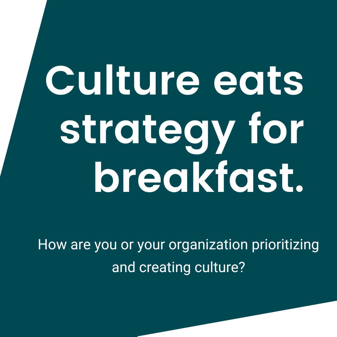 Culture eats strategy for breakfast
